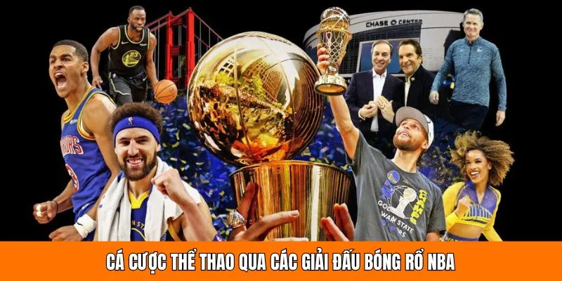 Cá cược thể thao qua các giải đấu bóng rổ NBA 