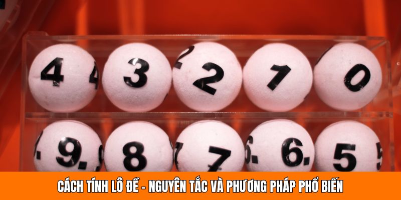 Cách tính lô đề