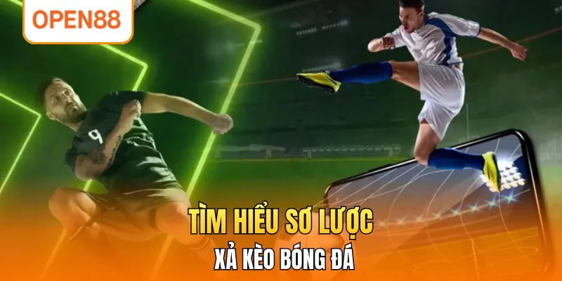 Tìm hiểu sơ lược xả kèo bóng đá