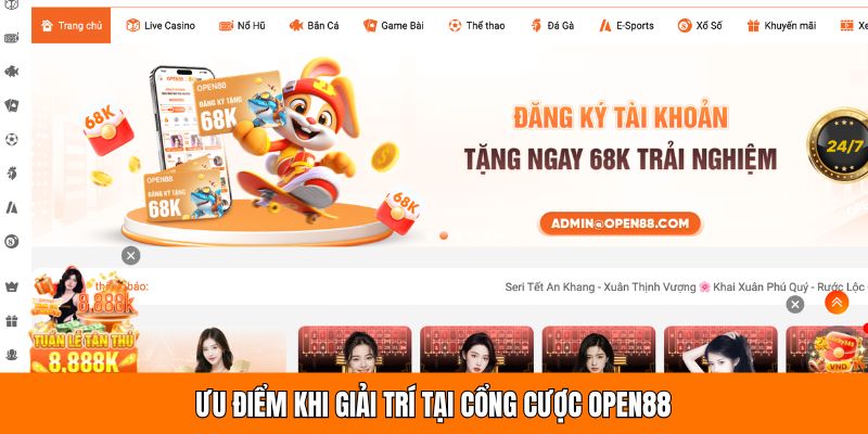 Ưu điểm khi giải trí tại cổng cược OPEN88